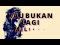 Lagu TRIO AMBISI -  KAU BUKAN MILIKKU ( LIRIK )