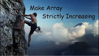 Make Array Strictly Increasing - LeetCode 1187