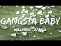 Lagu HELLMERRY, Baby G - Gangsta Baby (Lyrics)