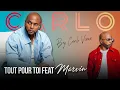 Lagu Tout Pour Toi - Carlo Vieux feat. Marvin | Official Lyrics Video | Album CARLŌ 2025