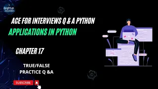 Ace for Interviews Q A Python Chapter 17 True or False Practice Questions