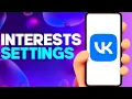 How to Find Interests Settings on VK app on Android or iphone IOS