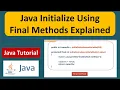 Java Initialize Using Final Methods Explained Java Tutorial