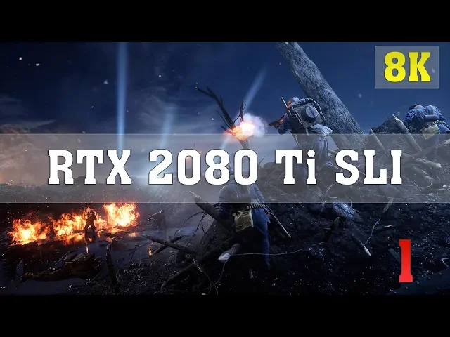 RTX 2080 Ti SLI (NVLink) Battlefield 1 [8K 60FPS] No. 1 | BF1 8K PC Gameplay | ThirtyIR