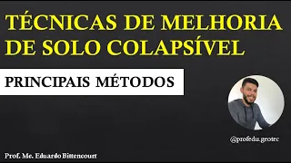 QUAIS SÃO AS PRINCIÁIS TÉCNICAS DE MELHORIA DE SOLO COLAPSÍVEL?