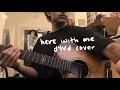 here with me - d4vd (cover)