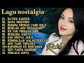 Lagu LAGU NOSTALGIA PALING SEDIH 😭 PATAH HATI 💔 COCOK UNTUK TEMAN KERJA, SANTAI, DIPERJALANAN 