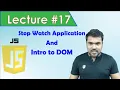 Web Mobile Hybrid App Dev Class 17 in Stopwatch App Intro to DOM in Javascript