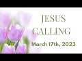 Jesus Calling Daily Devotional for March 17th
