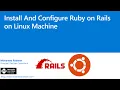 Install And Configure Ruby on Rails on Linux Machine