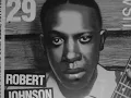 Robert Johnson-Traveling Riverside Blues