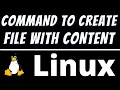 Linux command to create a file and add content using CAT and TOUCH
