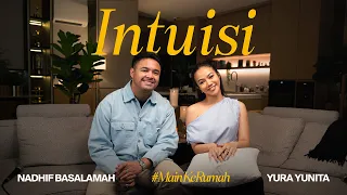 Yura Yunita & Nadhif Basalamah - Intuisi (Live Session) Eps 7 #MainKeRumah