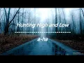 Lagu a-ha - Hunting High and Low (Lyrics)
