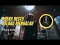 Lagu RHEKA RESTU - RELAKU MENGALAH | COVER NEW ARANSEMEN ROCK VERSION