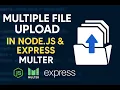 Node js Multiple File Upload API Express Multer Tutorial Step-by-Step Part 2