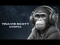 Download Lagu TRAVIS SCOTT - UTOPIA FULL ALBUM