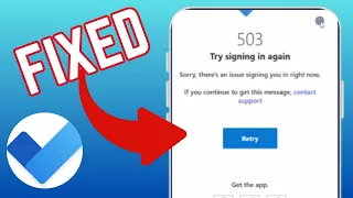 How To Fix Try Signing In Again 503 Error On To Do App
