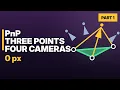 Perspective-n-Point PnP Explained Three Points Four Answers Part 1