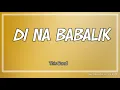 This Band - Di Na Babalik (Lyrics 1080p )
