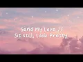 Download Lagu Send My Love / Sit Still, Look Pretty \
