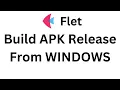 Flet Tutorial - Build APK From WINDOWS