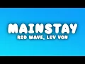 Rod Wave - Mainstay (Lyrics) ft. Luv Von
