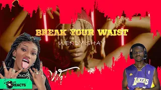ayawaso shakira aka wendy shay says we should break her waist