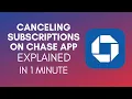 How To Cancel Subscriptions On Chase App 2025