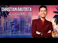 Lagu In Love With You | Christian Bautista NonStop Hits Playlist 2022 || Bagong OPM Ibig Kanta Love Songs