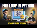 Learn For Loops in Python What is For Loop in Python Python Tutorial for Beginners