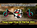Download Lagu DJ SAKIT SEKALI EVERYBODY||YANG LAGI VIRAL DI TIKTOK 2021