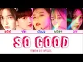 Lagu Red Velvet (레드벨벳) - SO GOOD LYRICS (Color Coded Eng/Rom/Han/가사)