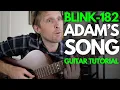 Adam s Song by Blink 182 Guitar Tutorial - Guitar Lessons with Stuart