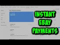 How to get INSTANT EBAY PAYMENTS in 2022