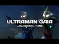 Download Lagu Ultraman Gaia Opening Theme