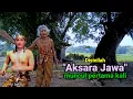 Lagu Lokasi muncul pertama kali Aksara Jawa petualangan Aji Saka (Soko)cerita Rakyat Grobogan Jawa Tengah
