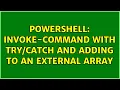 PowerShell Invoke-Command with and adding to an external array
