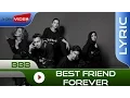 Download Lagu BBB - Best Friend Forever  | Official Lyric Video