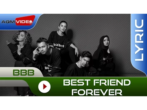 Download MP3 BBB - Best Friend Forever  | Official Lyric Video