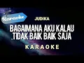 Download Lagu [Karaoke] Bagaimana kalau aku tidak baik baik saja - Judika | (Karaoke) Nada Wanita