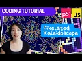 p5 js Coding Tutorial Pixelated Kaleidoscope