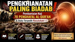 Pengkhianatan Keji❗70 Penghafal Al-Qur’an Dibantai Secara Tragis