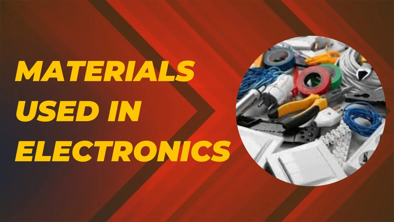 Learn With Us - Basic Electronics (Materials Used in Electronics)