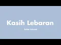 Download Lagu Sufian Suhaimi - Kasih Lebaran (Lirik)