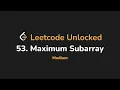 53 Maximum Subarray Leetcode Unlocked - Python