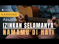 Download Lagu Izinkan Selamanya Namamu Dihati - EYE (Karaoke Akustik)