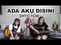 Download Lagu ADA AKU DISINI - DHYO HOW (Cover by DwiTanty)