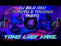 Download Lagu DJ BILA AKU TUTUTU X TOCANA  PISTA || VIRAL TIKTOK NGENAKEN