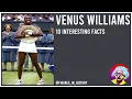 Venus Williams - 10 Interesting Facts